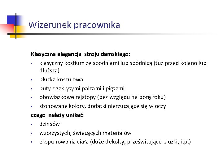 Wizerunek pracownika Klasyczna elegancja stroju damskiego: § klasyczny kostium ze spodniami lub spódnicą (tuż Wizerunek pracownika Klasyczna elegancja stroju damskiego: § klasyczny kostium ze spodniami lub spódnicą (tuż