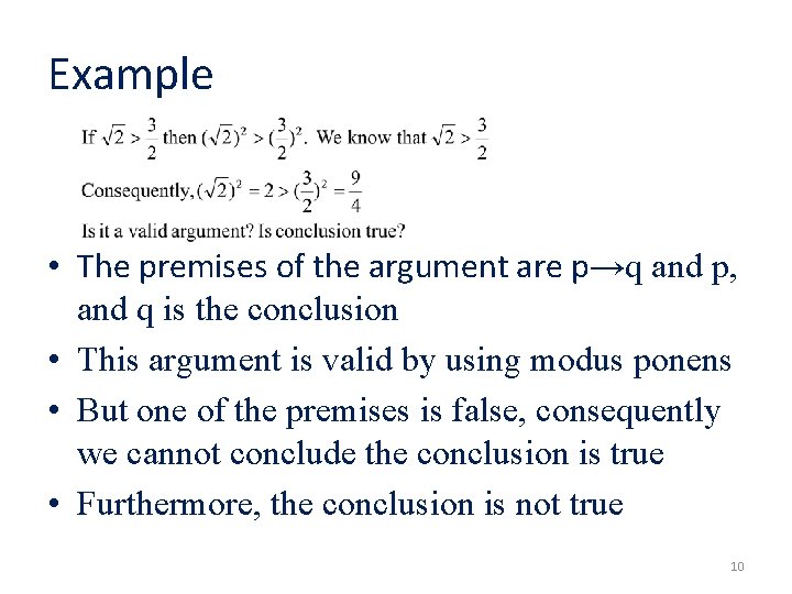 Example • The premises of the argument are p→q and p, and q is Example • The premises of the argument are p→q and p, and q is