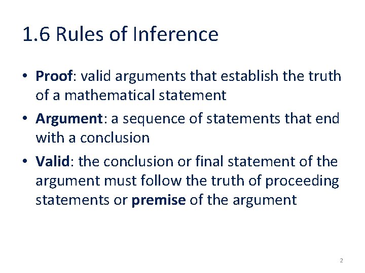 1. 6 Rules of Inference • Proof: valid arguments that establish the truth of 1. 6 Rules of Inference • Proof: valid arguments that establish the truth of