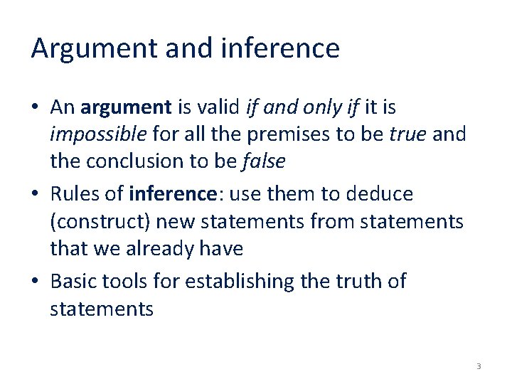 Argument and inference • An argument is valid if and only if it is Argument and inference • An argument is valid if and only if it is