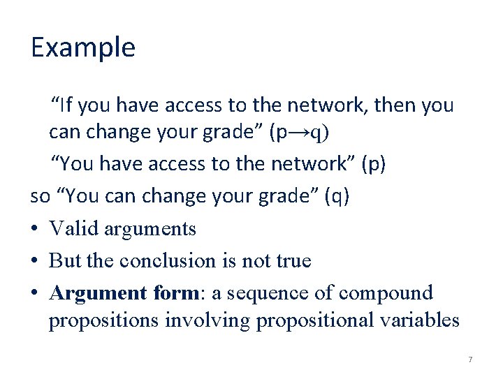 Example “If you have access to the network, then you can change your grade” Example “If you have access to the network, then you can change your grade”