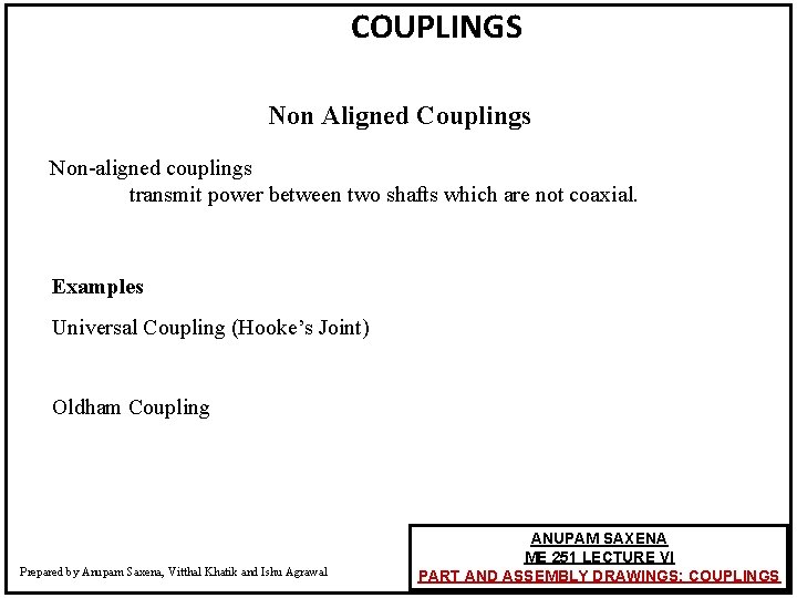 COUPLINGS Non Aligned Couplings Non-aligned couplings transmit power between two shafts which are not