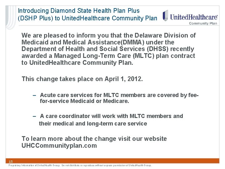 Introducing Diamond State Health Plan Plus (DSHP Plus) to United. Healthcare Community Plan We