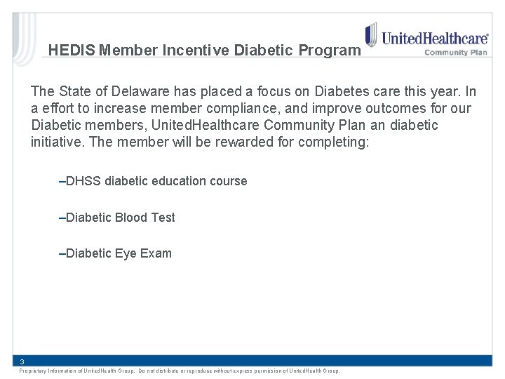 HEDIS Member Incentive Diabetic Program The State of Delaware has placed a focus on