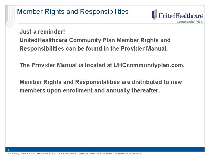 Member Rights and Responsibilities Just a reminder! United. Healthcare Community Plan Member Rights and