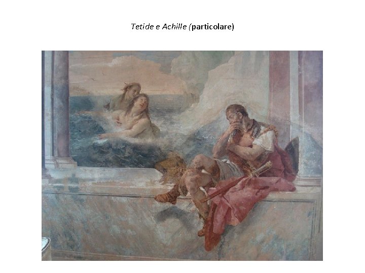 Tetide e Achille (particolare) 