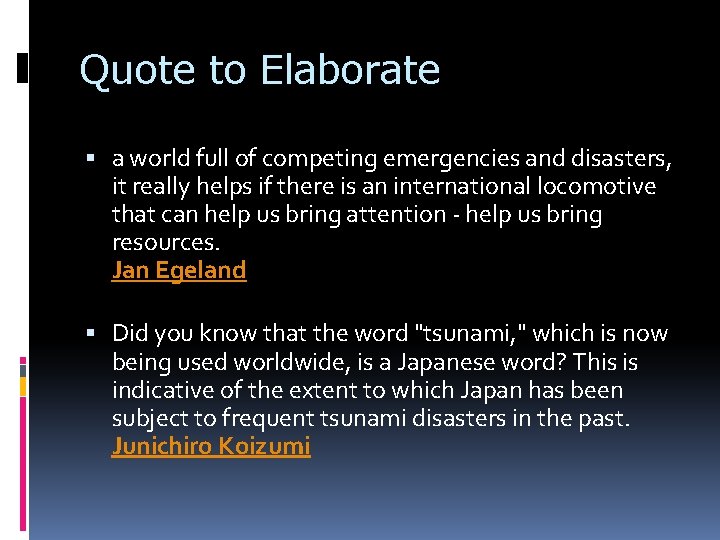 Quote to Elaborate a world full of competing emergencies and disasters, it really helps