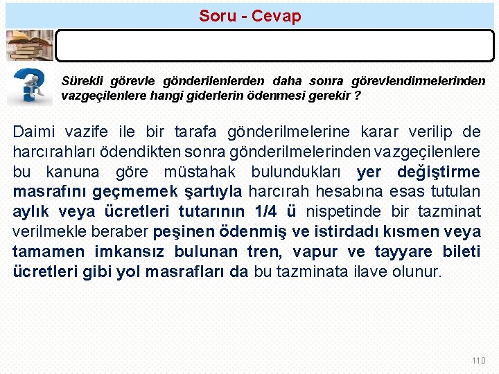 Soru - Cevap Sayıştay 4. Daire; 18. 01. 1977/23289 Sürekli görevle gönderilenlerden daha sonra