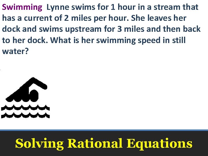 Swimming Lynne swims for 1 hour in a stream that has a current of
