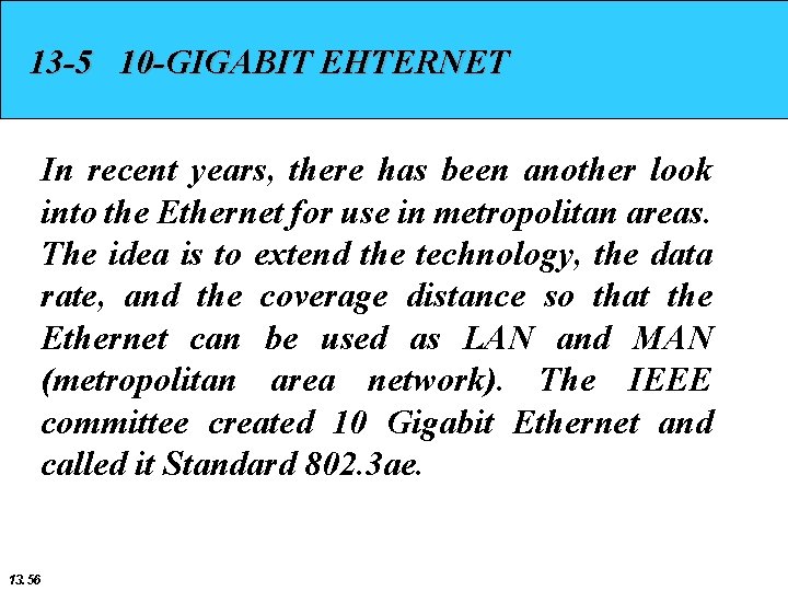 13 -5 10 -GIGABIT EHTERNET In recent years, there has been another look into