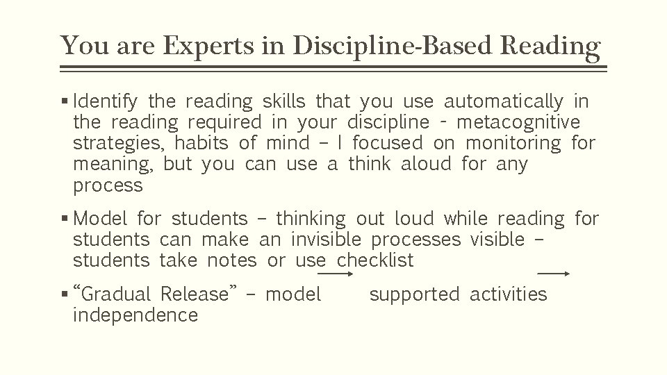 You are Experts in Discipline-Based Reading § Identify the reading skills that you use