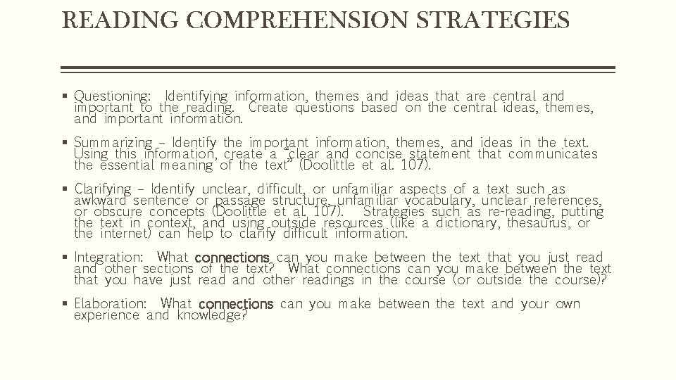 READING COMPREHENSION STRATEGIES § Questioning: Identifying information, themes and ideas that are central and