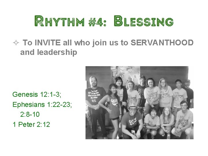 ² To INVITE all who join us to SERVANTHOOD and leadership Genesis 12: 1