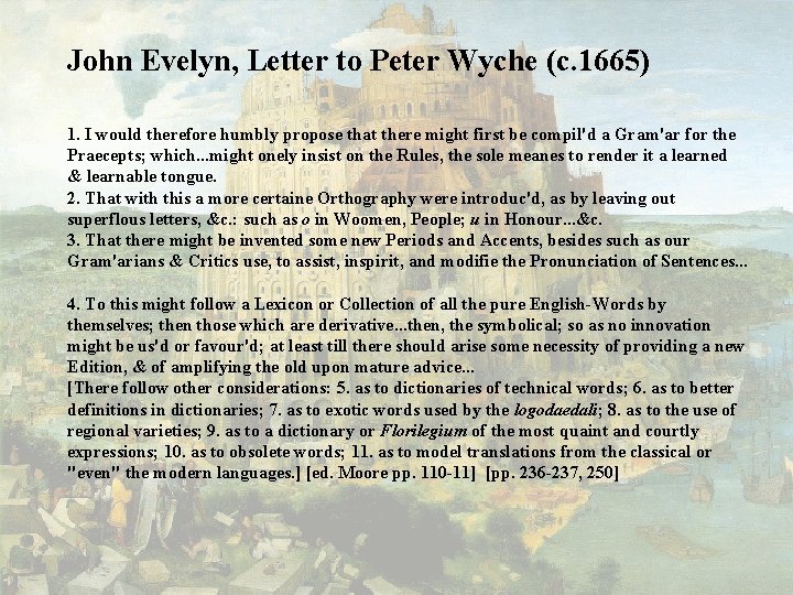 John Evelyn, Letter to Peter Wyche (c. 1665) 1. I would therefore humbly propose