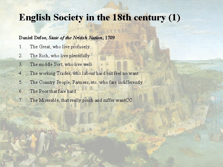 English Society in the 18 th century (1) Daniel Defoe, State of the Nritish