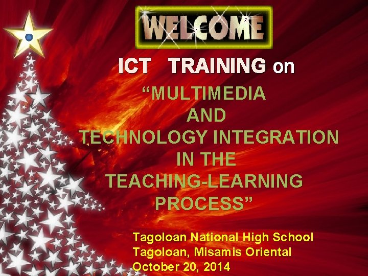 ICT TRAINING on “MULTIMEDIA AND TECHNOLOGY INTEGRATION IN THE TEACHING-LEARNING PROCESS” Tagoloan National High