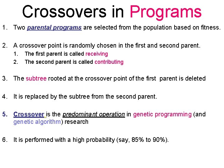 Crossovers in Programs 1. Two parental programs are selected from the population based on