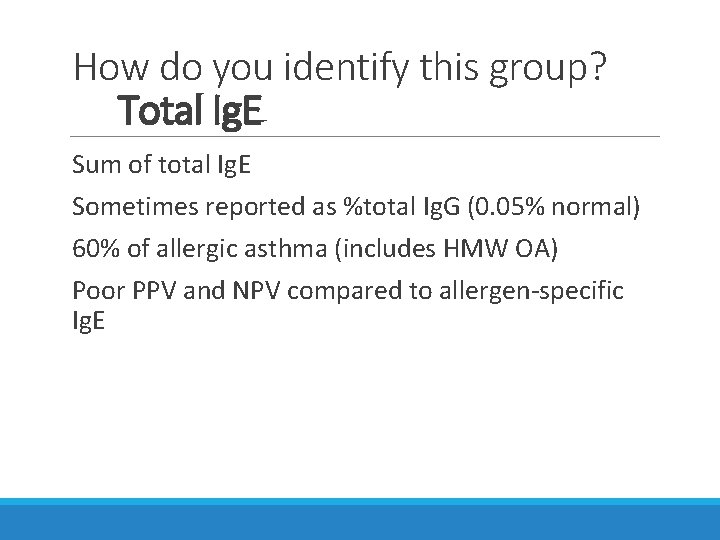 How do you identify this group? Total Ig. E Sum of total Ig. E