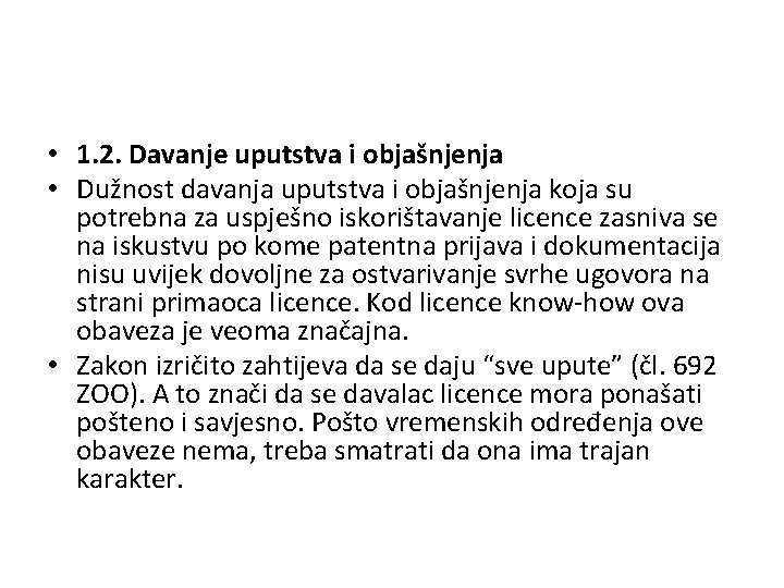  • 1. 2. Davanje uputstva i objašnjenja • Dužnost davanja uputstva i objašnjenja