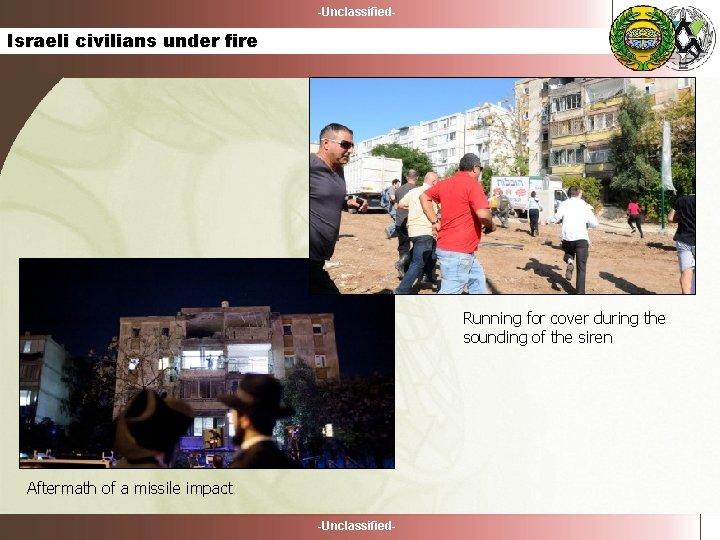 -Unclassified- Israeli civilians under fire Running for cover during the sounding of the siren