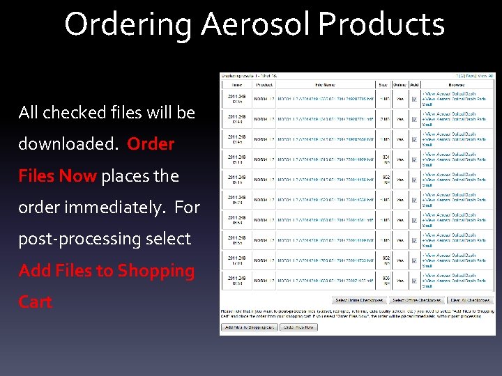 Ordering Aerosol Products All checked files will be downloaded. Order Files Now places the