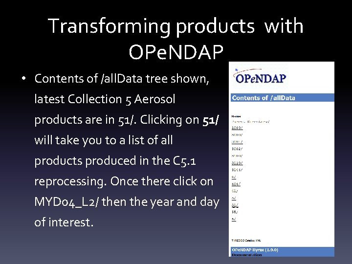 Transforming products with OPe. NDAP • Contents of /all. Data tree shown, latest Collection
