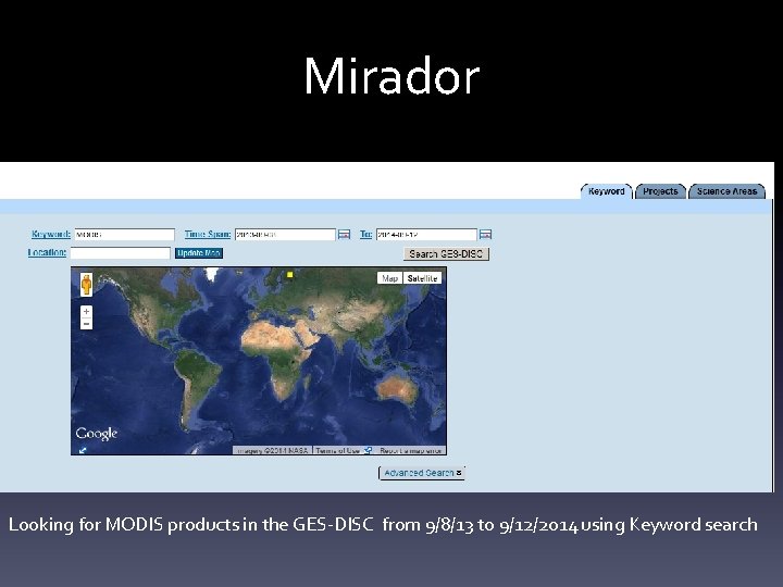 Mirador Looking for MODIS products in the GES-DISC from 9/8/13 to 9/12/2014 using Keyword