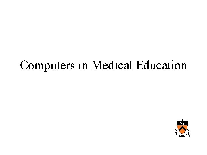 Computers in Medical Education 