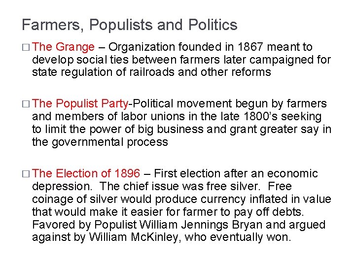 Farmers, Populists and Politics � The Grange – Organization founded in 1867 meant to