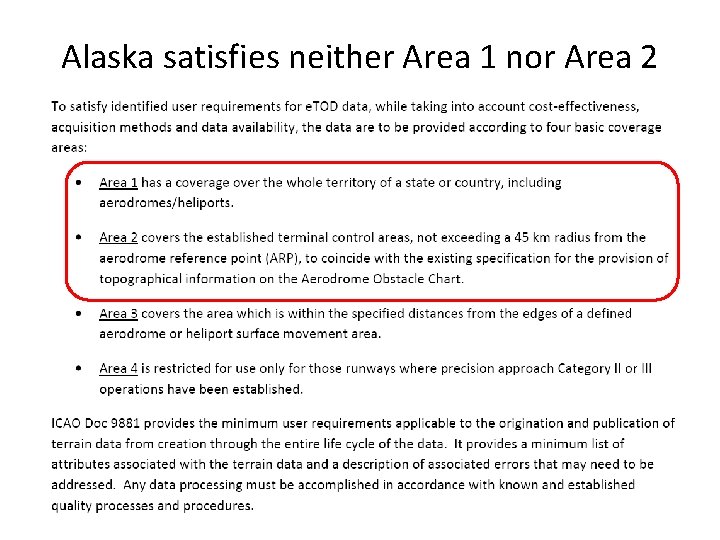 Alaska satisfies neither Area 1 nor Area 2 