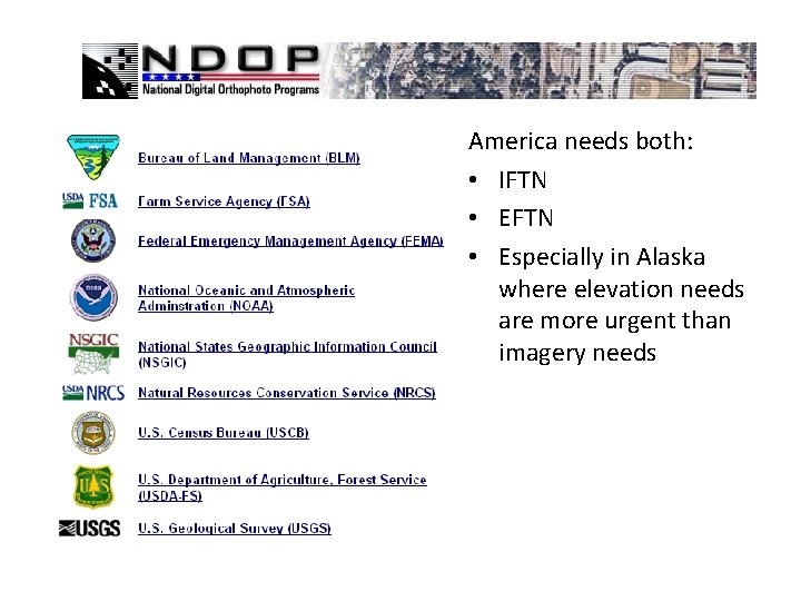 America needs both: • IFTN • Especially in Alaska where elevation needs are more