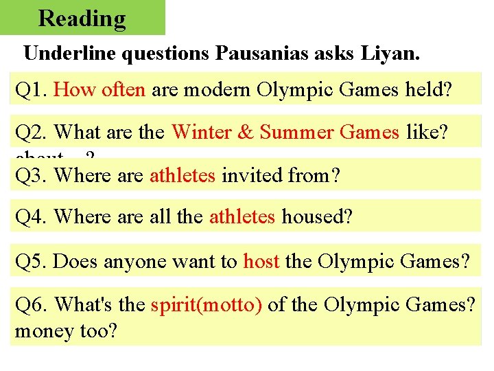 Reading Underline questions Pausanias asks Liyan. Q 1. How often do you hold. .