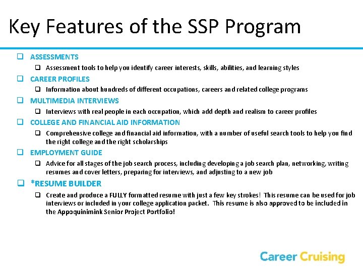 Key Features of the SSP Program q ASSESSMENTS q Assessment tools to help you