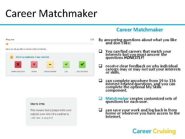 Career Matchmaker By answering questions about what you like and don't like: q You