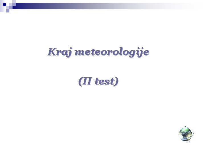 Kraj meteorologije (II test) 