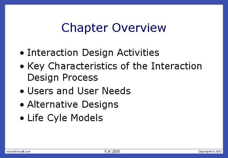 Chapter Overview • Interaction Design Activities • Key Characteristics of the Interaction Design Process