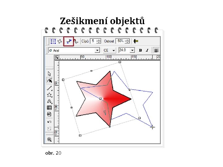 Zešikmení objektů obr. 20 