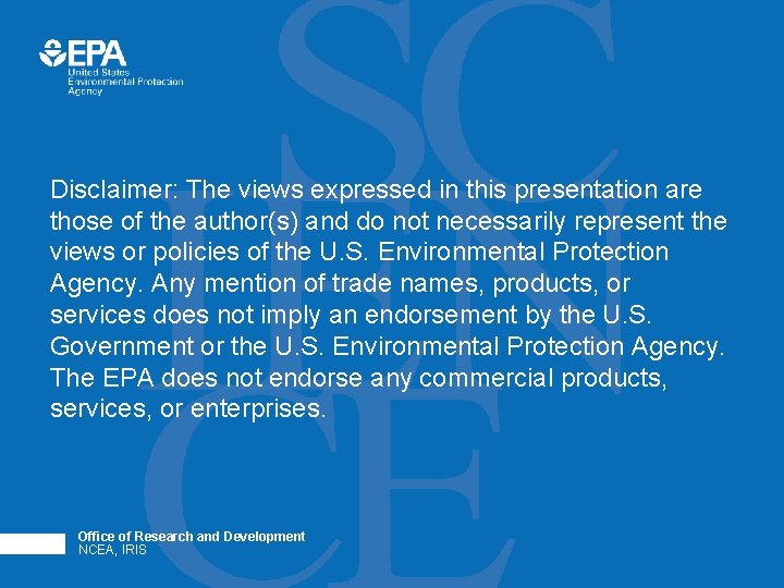 Disclaimer: The views expressed in this presentation are those of the author(s) and do Disclaimer: The views expressed in this presentation are those of the author(s) and do