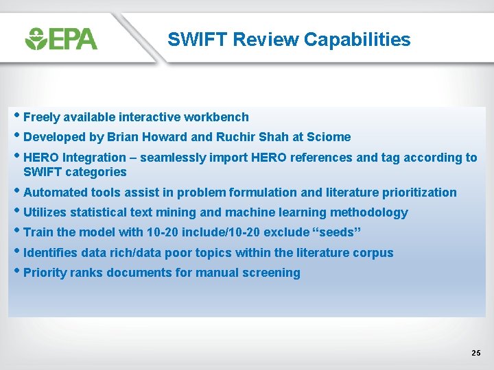SWIFT Review Capabilities • Freely available interactive workbench • Developed by Brian Howard and SWIFT Review Capabilities • Freely available interactive workbench • Developed by Brian Howard and
