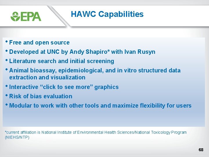 HAWC Capabilities • Free and open source • Developed at UNC by Andy Shapiro* HAWC Capabilities • Free and open source • Developed at UNC by Andy Shapiro*