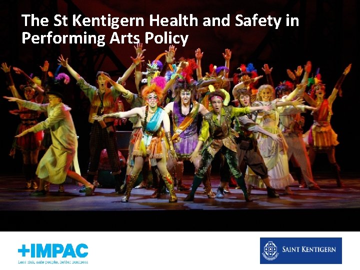 The St Kentigern Health and Safety in Performing Arts Policy 