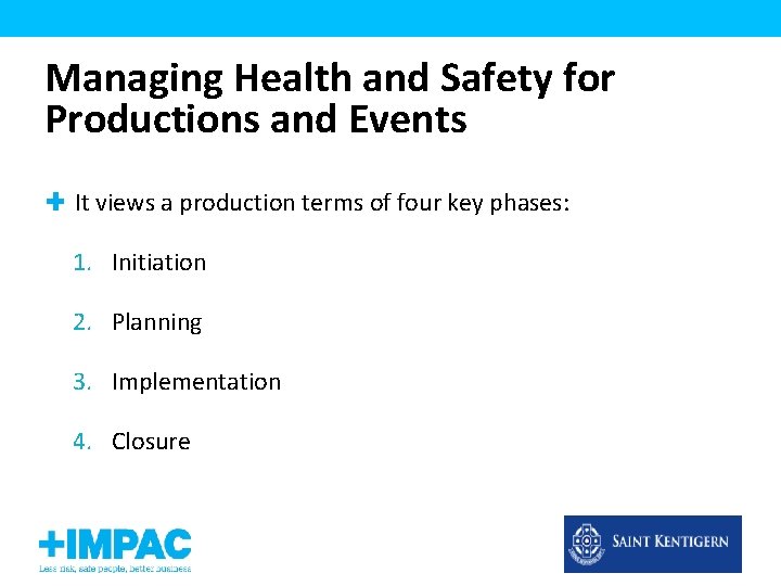 Managing Health and Safety for Productions and Events It views a production terms of