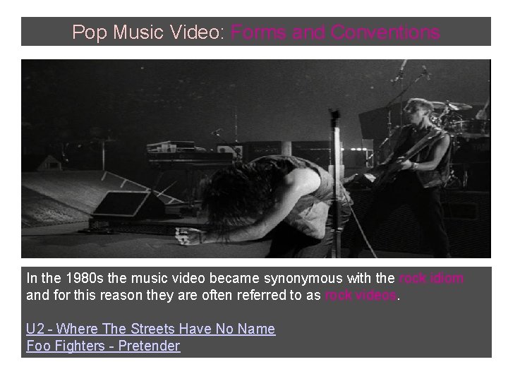 Pop Music Video: Forms and Conventions In the 1980 s the music video became