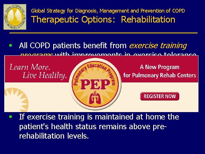 Global Strategy for Diagnosis, Management and Prevention of COPD Therapeutic Options: Rehabilitation § All