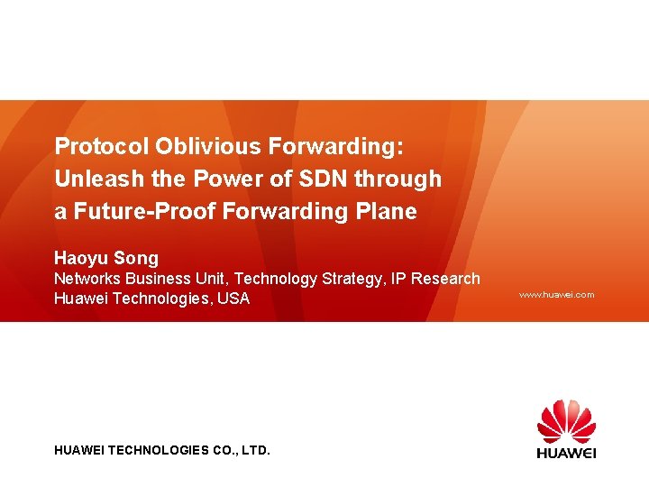 Protocol Oblivious Forwarding: Unleash the Power of SDN through a Future-Proof Forwarding Plane Haoyu