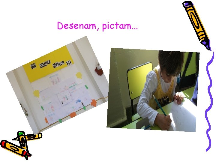 Desenam, pictam… 