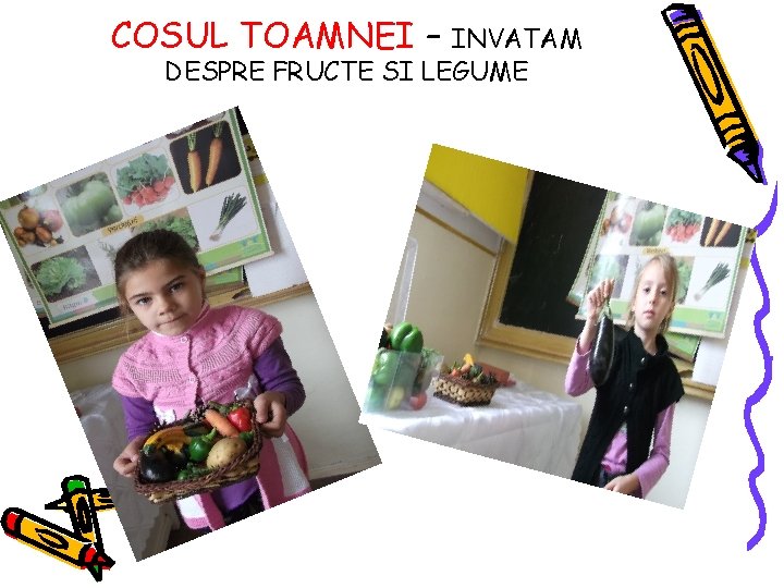 COSUL TOAMNEI – INVATAM DESPRE FRUCTE SI LEGUME 