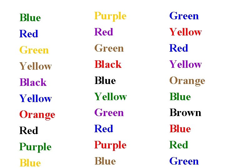 Blue Red Green Yellow Black Yellow Orange Red Purple Blue Purple Red Green Black