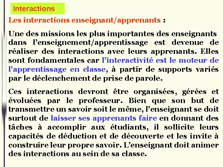 Interactions Les interactions enseignant/apprenants : Une des missions les plus importantes des enseignants dans