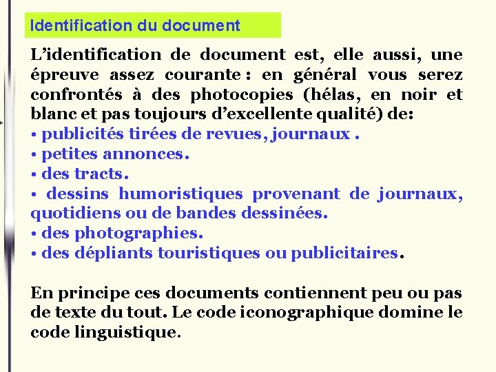 Identification du document L’identification de document est, elle aussi, une épreuve assez courante :